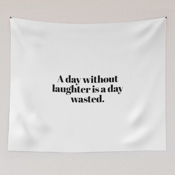 Item preview, A day without laughter is a day wasted.  designed and sold by CharmStudio.