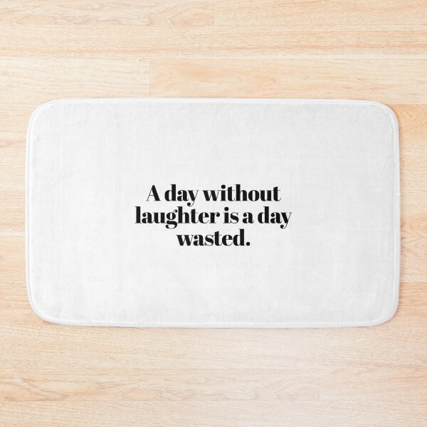 Item preview, A day without laughter is a day wasted.  designed and sold by CharmStudio.