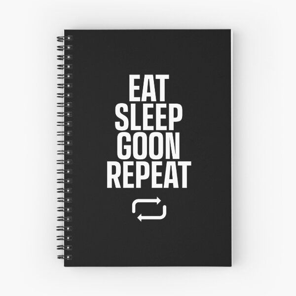 Item preview, EAT SLEEP GOON REPEAT designed and sold by LeoDaVinki.