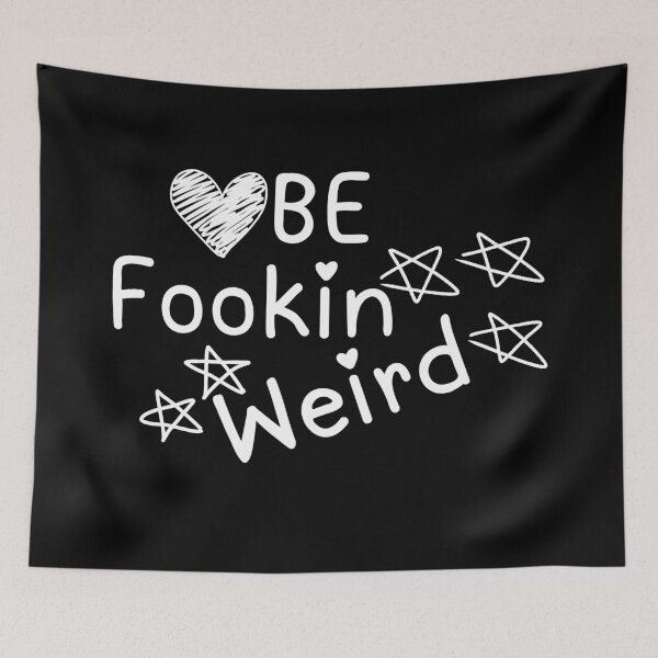 Item preview, Be Fookin Weird - Black Background - Yungblud designed and sold by Tao's Inspired Hands.