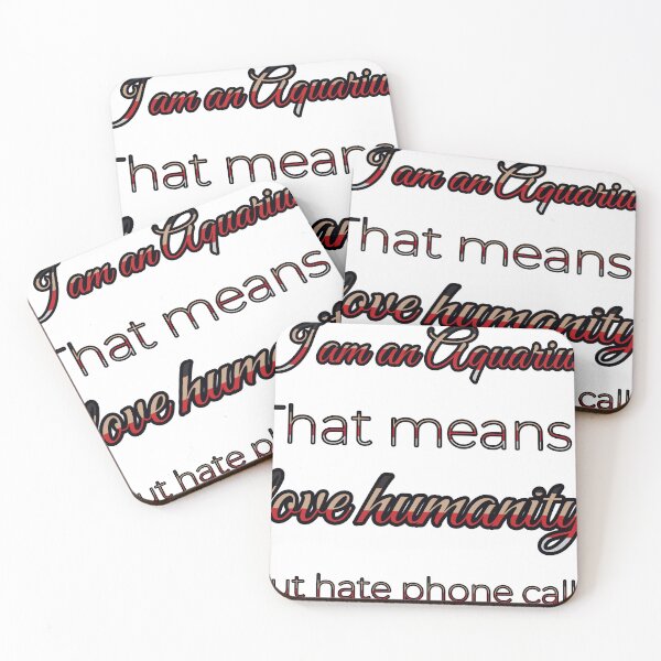 Item preview, I Am An Aquarius That Means I Love Humanity But Hate Phone Calls designed and sold by TheIconSmith.