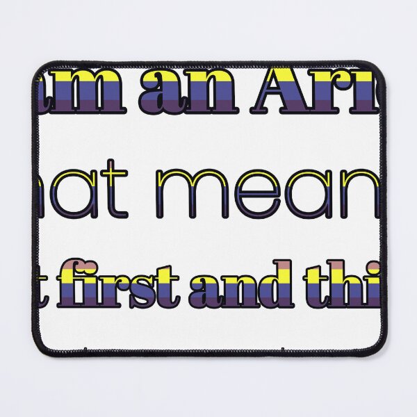 Item preview, I Am An Aries That Means I Act First And Think Somewhere Around Next Week designed and sold by TheIconSmith.
