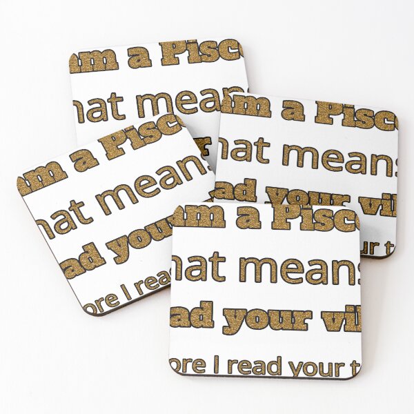 Item preview, I Am A Pisces That Means I Read Your Vibe Before I Read Your Text designed and sold by TheIconSmith.