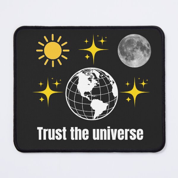 Item preview, TRUST THE UNIVERSE designed and sold by Pawprintgallary.