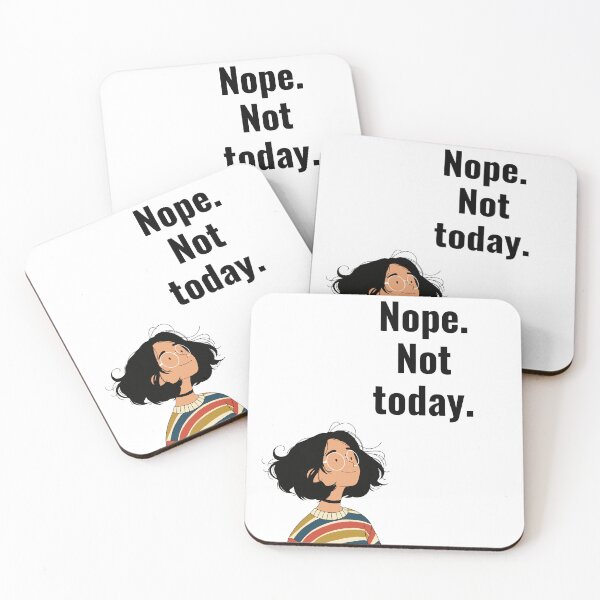 Item preview, Nope. Not today. designed and sold by Bumblers.