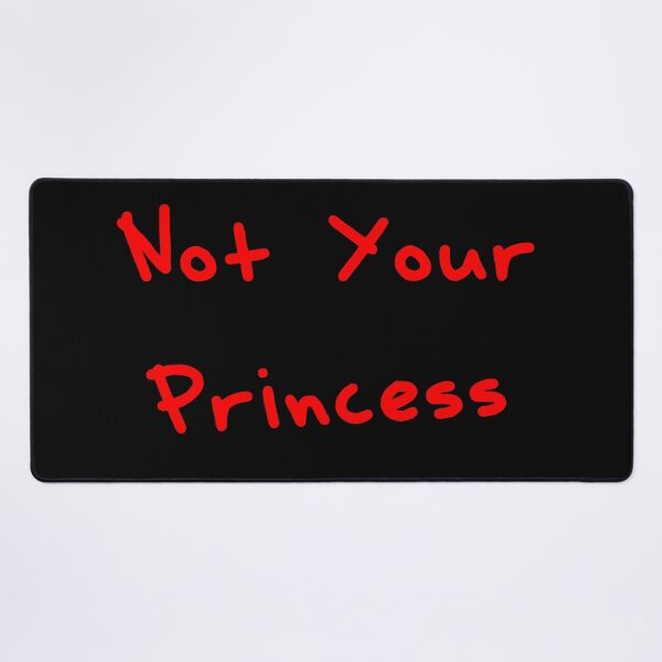Item preview, Not your princess designed and sold by MrGekko.