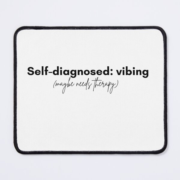 Item preview, Self-diagnosed: vibing designed and sold by Lucyfere.