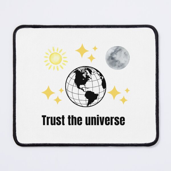 Item preview, TRUST THE UNIVERSE designed and sold by Pawprintgallary.
