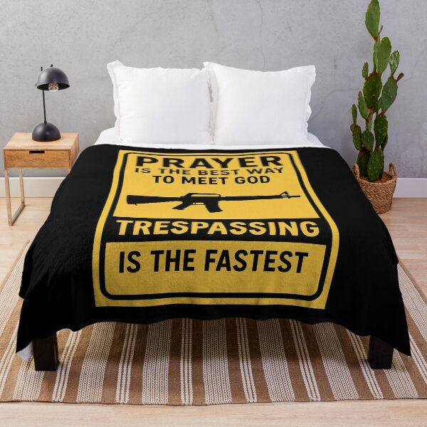 Item preview, Prayer is the best way to meet god, trespassing is the fastest | No trespassing sign designed and sold by LibertyCapital.
