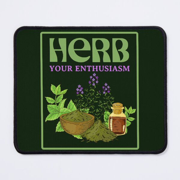 Item preview, Herb Your Enthusiasm - Herbalist Joke designed and sold by SpartanDStore.