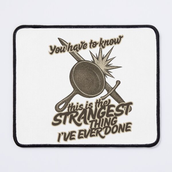 Item preview, Funny Pan & Sword Duel Quote Tangled-Inspired Design – Strangest Thing I’ve Ever Done designed and sold by Zippitydodads.