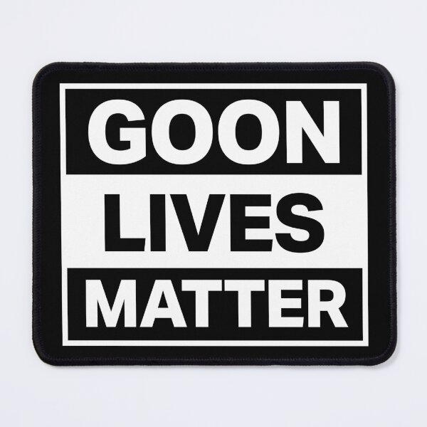 Item preview, GOON LIVES MATTER designed and sold by LeoDaVinki.
