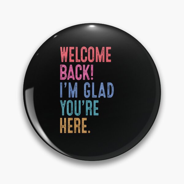 Item preview, Welcome Back I'm Glad You're Here First Day School designed and sold by iam8lu3.