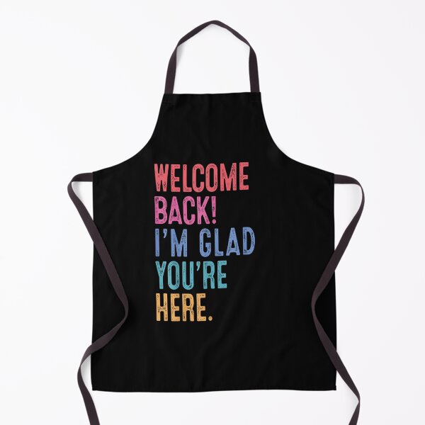 Item preview, Welcome Back I'm Glad You're Here First Day School designed and sold by iam8lu3.