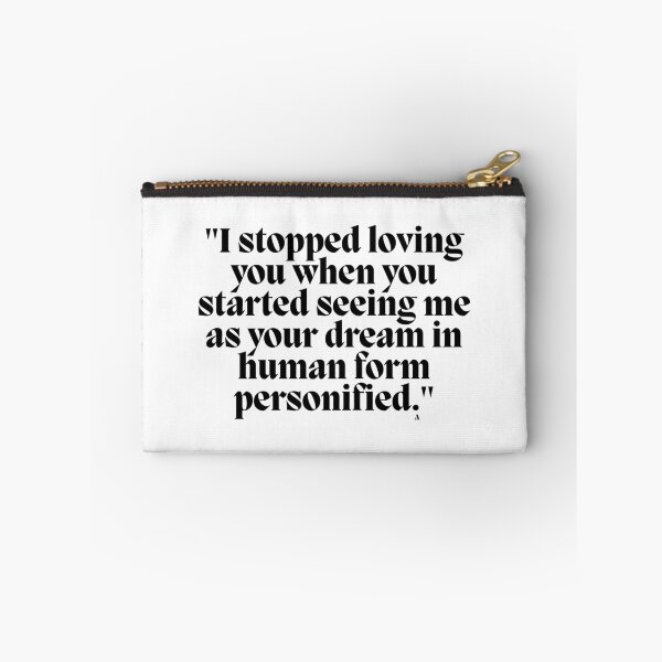 Item preview, I stopped loving you when you started seeing me as your dream in human form personified. designed and sold by Finds.