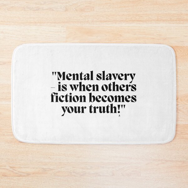 Item preview, Mental slavery is when others fiction becomes your truth! designed and sold by Finds.