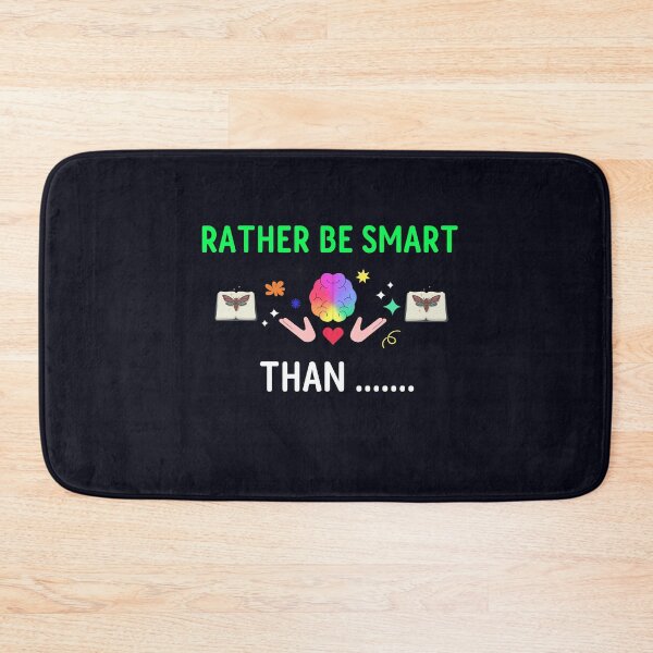 Item preview, RATHER BE SMART designed and sold by Romo2025.