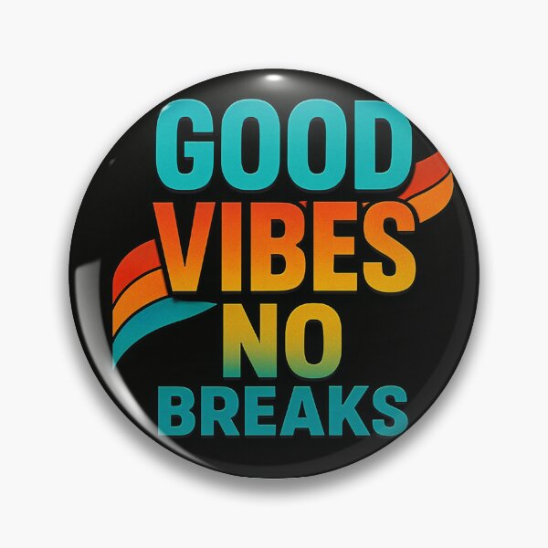 Item preview, Good Vibes. No Breaks designed and sold by HustlersProdKC.