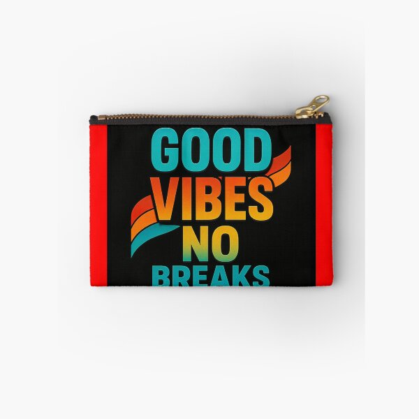 Item preview, Good Vibes. No Breaks designed and sold by HustlersProdKC.