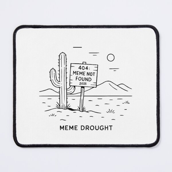 Item preview, Meme Drought Desert T-Shirt (2025 Sarcastic Humor) designed and sold by amrani20.