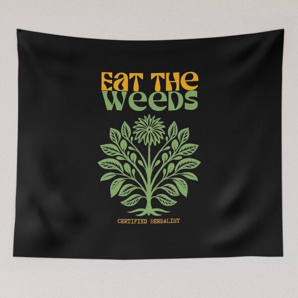Item preview, Eat the Weeds - Herbalist Herbalism Humor designed and sold by SpartanDStore.