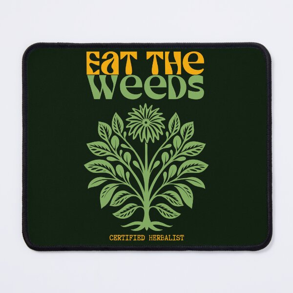 Item preview, Eat the Weeds - Herbalist Herbalism Humor designed and sold by SpartanDStore.