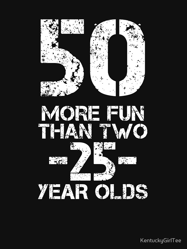 more fun than 2 20 year olds shirt