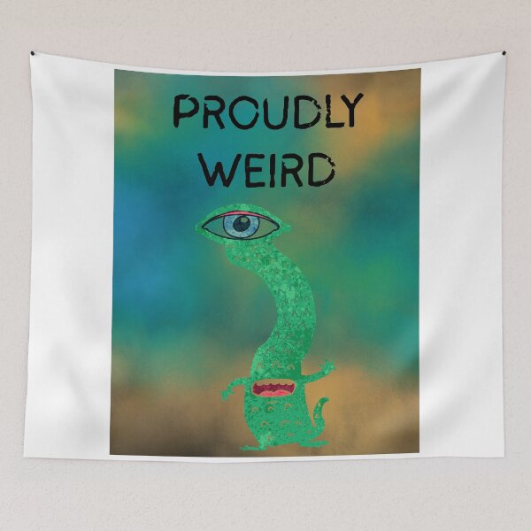 Item preview, Proudly Weird designed and sold by Planet Agora.