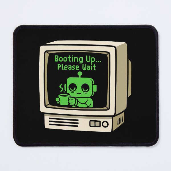 Item preview, Booting Up... Please Wait – Retro Kawaii Robot Coffee Break designed and sold by KaysUplifting.