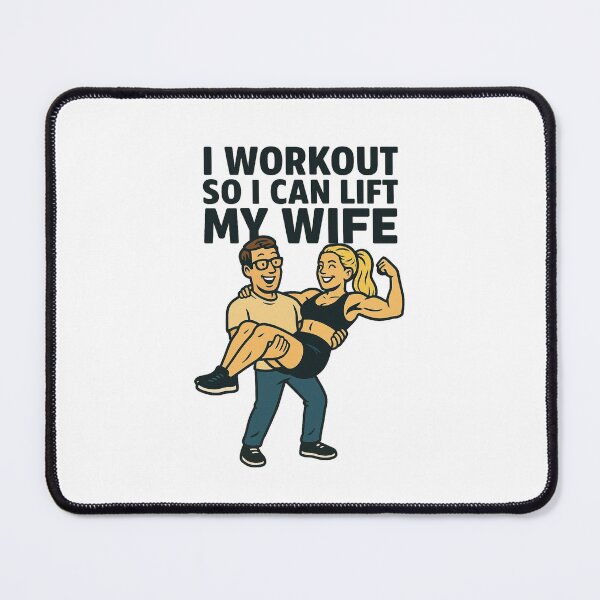 Item preview, I Workout So I Can Lift My Wife designed and sold by Katscuriosities.