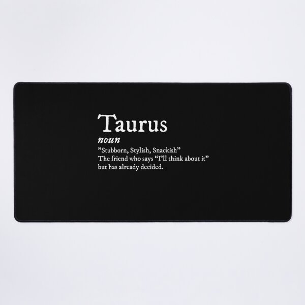 Item preview, Taurus: The Friend Who Says “I’ll Think About it” But Has Already Decided designed and sold by JayCreator.
