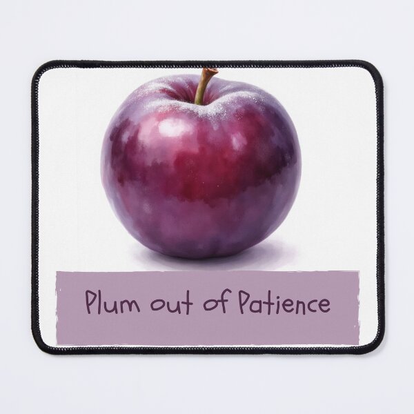 Item preview, Plum Out of Patience Funny Fruit Pun designed and sold by rustyroofco.