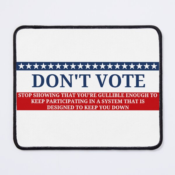 Item preview, Don't Vote designed and sold by tom-od.