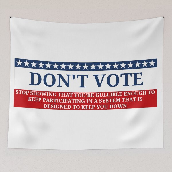 Item preview, Don't Vote designed and sold by tom-od.