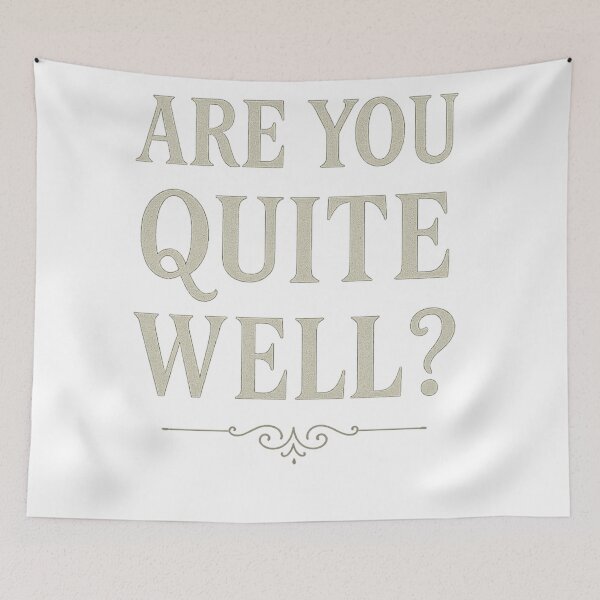 Item preview, Are You Quite Well? | Minimalist Gilded Age Quote T-Shirt & Gifts designed and sold by Zippitydodads.