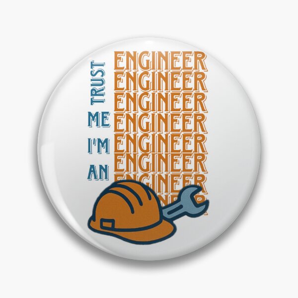 Item preview, TRUST ME I'M AN ENGINEER designed and sold by CallMyBluff.