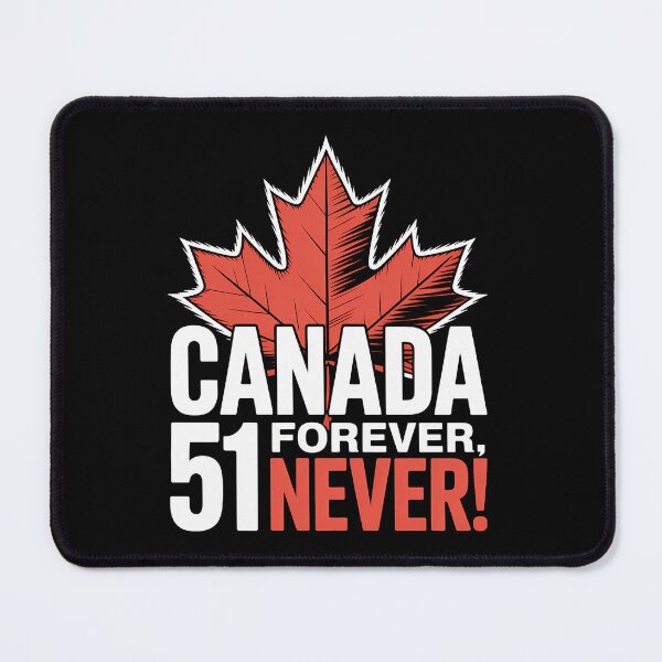 Item preview, Never 51st State Canada Foreve 51 Never Canada Flag designed and sold by Sunset4Bones.