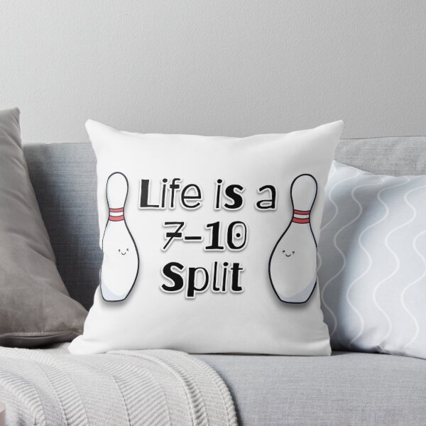 Item preview, Life Is a 7-10 Split Bowling Bowler Quote designed and sold by ifdogscouldclap....