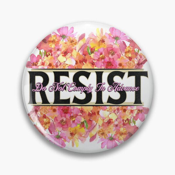 Item preview, Resist Do Not Comply In Advance designed and sold by TheIndigoDog.