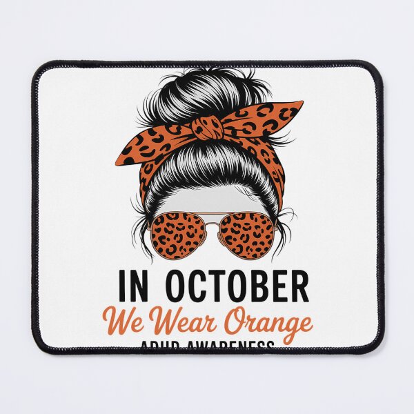 Item preview, Messy Bun In October We Wear Orange ADHD Awareness designed and sold by blueyeeti.
