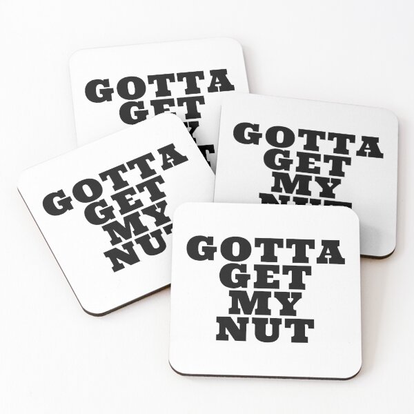 Item preview, Gotta Get My Nut designed and sold by Hellbilly Designs.