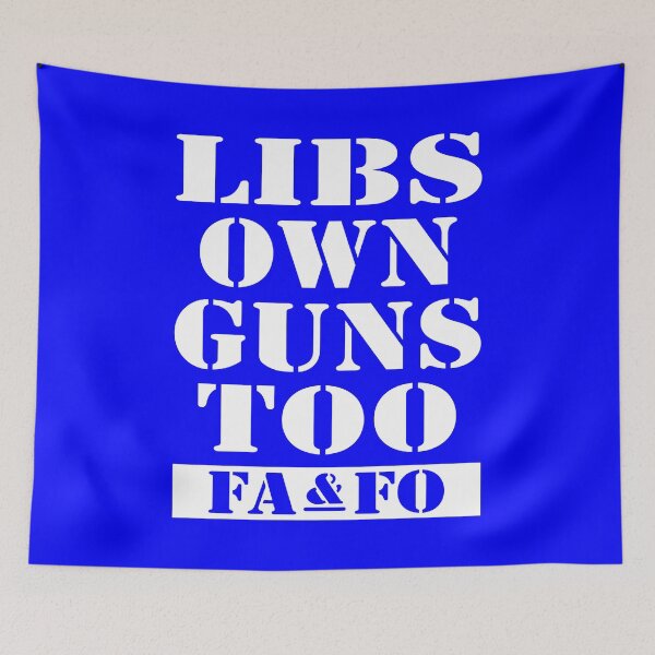 Item preview, Libs Own Guns Too designed and sold by EthosWear.