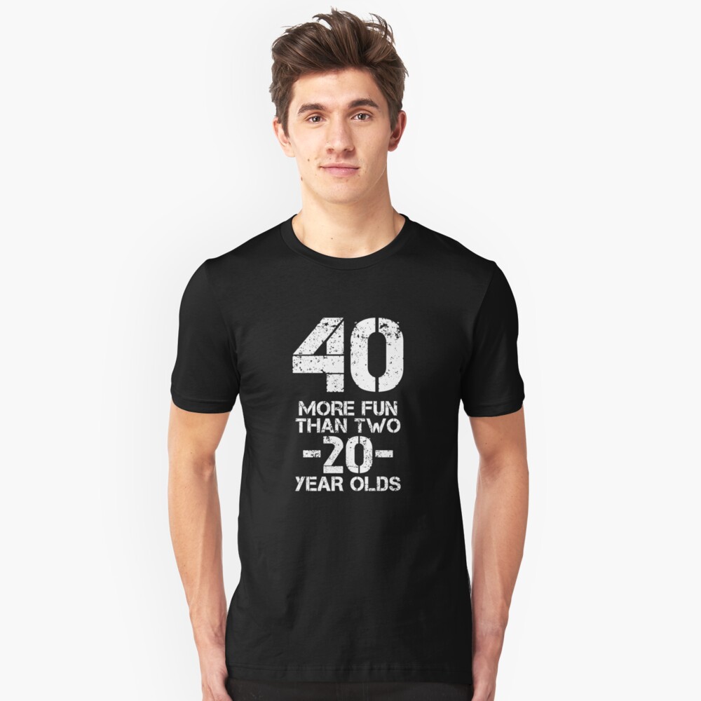 more fun than two twenty year olds shirt