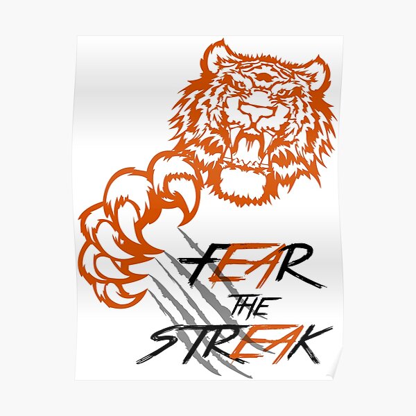 Tiger Claw - Fear the Streak Poster