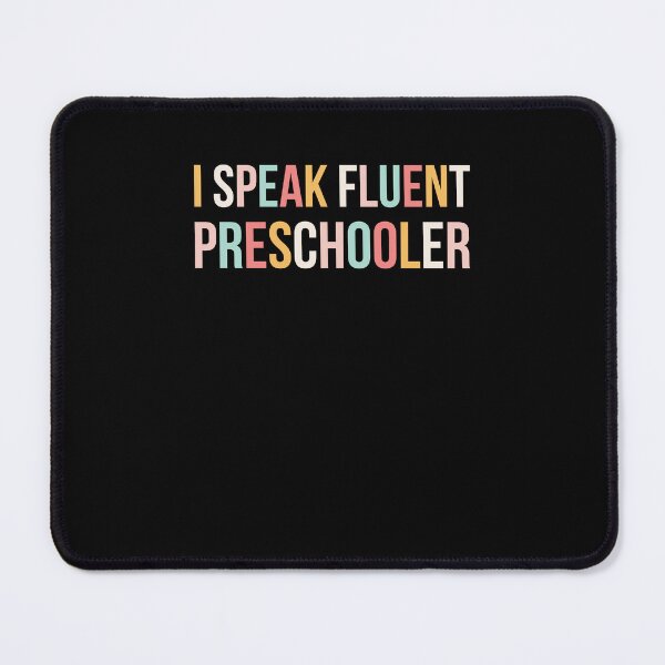 Item preview, Cute I Speak Fluent preschooler funny preschool teacher designed and sold by snowry.