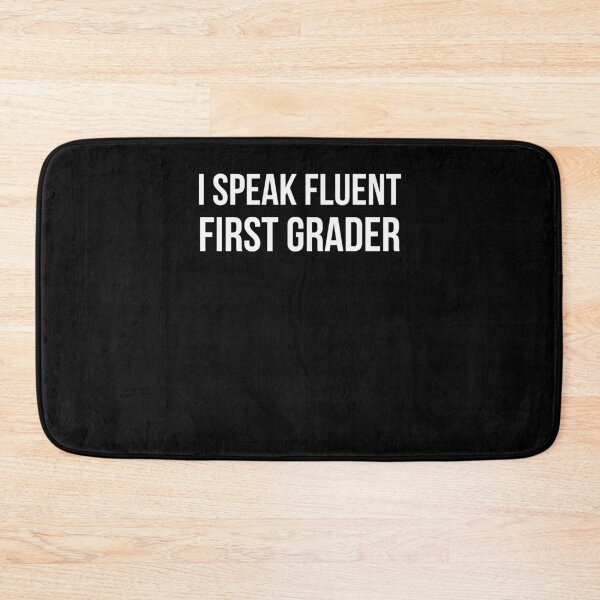 Item preview, I Speak Fluent first grader funny1st grade teacher humor designed and sold by snowry.