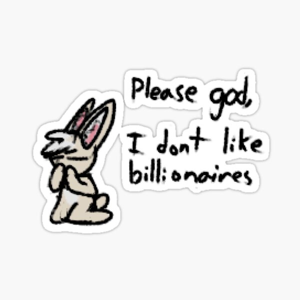 Item preview, I hate billionaires bunny designed and sold by Bwee's-Shirts.