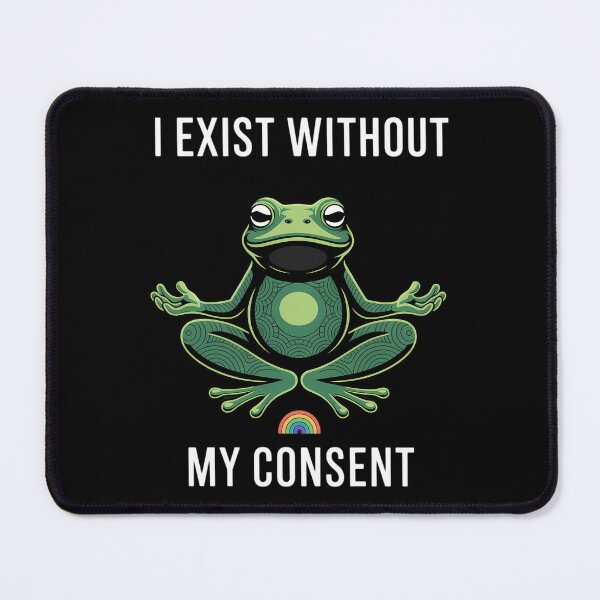 Item preview, I Exist Without My Consent Frog Depression Meme designed and sold by Sea4Adventures.