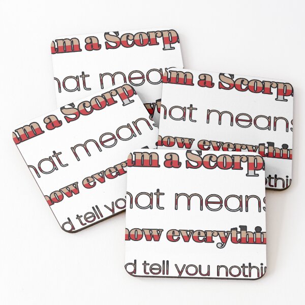 Item preview, I Am A Scorpio That Means I Know Everything And Tell You Nothing designed and sold by TheIconSmith.