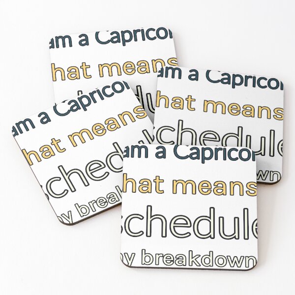 Item preview, I Am A Capricorn That Means I Schedule My Breakdowns designed and sold by TheIconSmith.